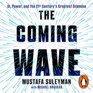 The Coming Wave